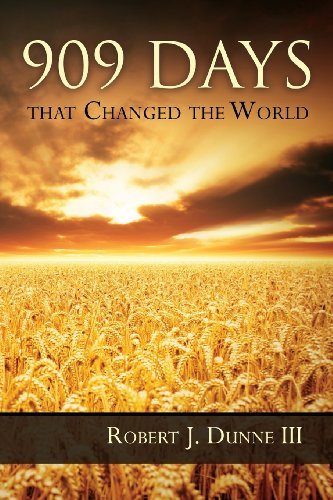 Cover for Robert J Dunne · 909 Days That Changed the World (Paperback Book) (2014)