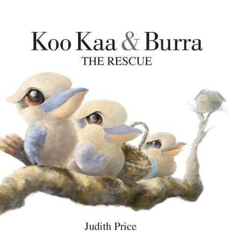Judith Price · Koo Ka and Burra: The Rescue (Paperback Book) (2014)