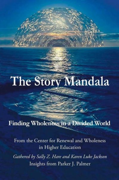 Cover for Sally Z Hare · The Story Mandala : Finding Wholeness in a Divided World (Paperback Book) (2018)