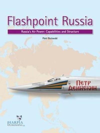 Cover for Piotr Butowski · Flashpoint Russia: Russia'S Air Power: Capabilities and Structure (Paperback Bog) (2019)