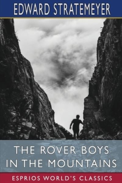 Cover for Edward Stratemeyer · The Rover Boys in the Mountains (Esprios Classics) (Paperback Bog) (2024)