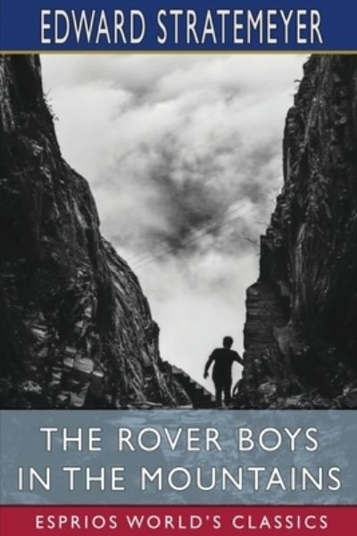 Cover for Edward Stratemeyer · The Rover Boys in the Mountains (Esprios Classics) (Paperback Book) (2024)