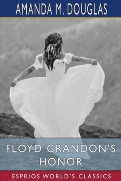 Cover for Amanda M Douglas · Floyd Grandon's Honor (Paperback Book) (2024)