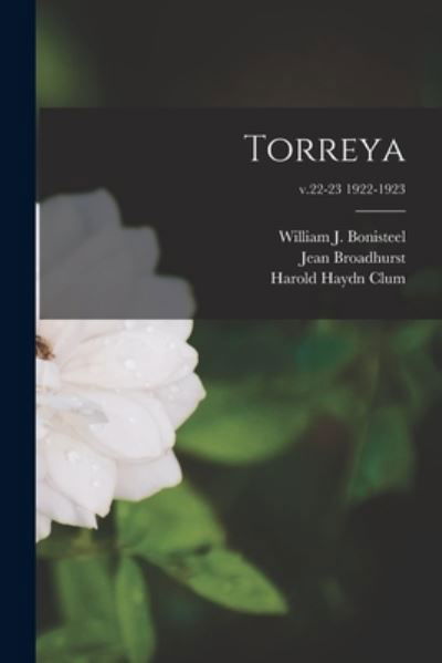 Torreya; v.22-23 1922-1923 - Jean 1873-1954 Broadhurst - Kirjat - Legare Street Press - 9781014751270 - torstai 9. syyskuuta 2021