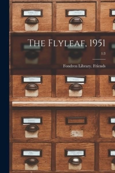 Cover for Fondren Library Friends · The Flyleaf, 1951; 1 (Paperback Book) (2021)
