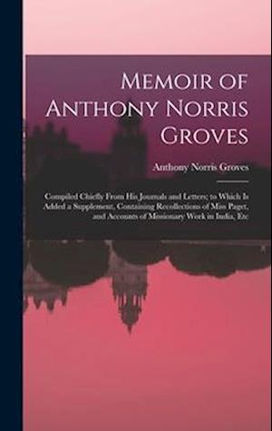 Cover for Anthony Norris Groves · Memoir of Anthony Norris Groves (Book) (2022)