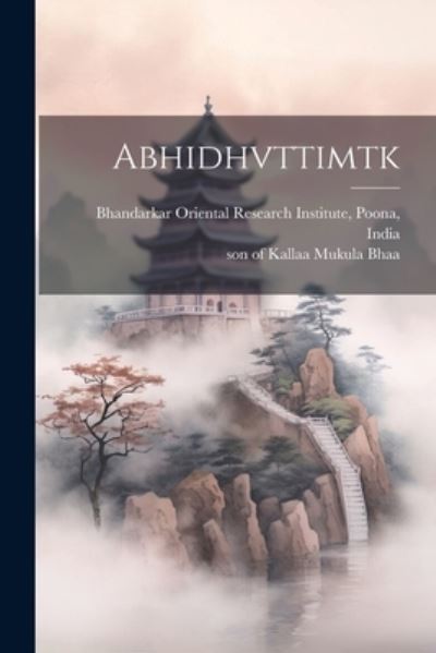 Cover for Son Of Kallaa Mukula Bhaa · Abhidhvttimtk (Bok) (2023)