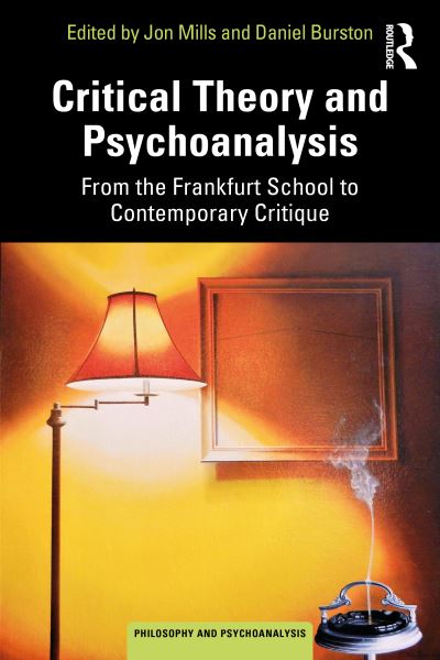 Cover for Jon Mills · Critical Theory and Psychoanalysis: From the Frankfurt School to Contemporary Critique - Philosophy and Psychoanalysis (Taschenbuch) (2022)