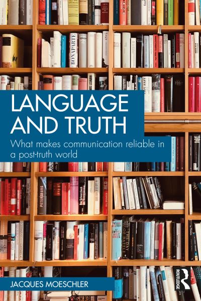 Cover for Jacques Moeschler · Language and Truth: What Makes Communication Reliable in a Post-Truth World (Paperback Book) (2024)