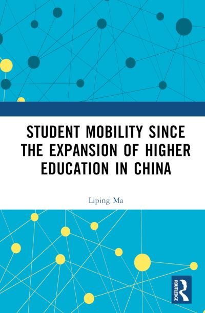 Cover for Liping Ma · Student Mobility Since the Expansion of Higher Education in China (Hardcover bog) (2023)