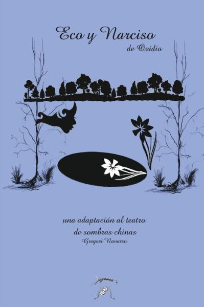 Cover for Gregori Navarro · Eco y Narciso. Una adaptacion al teatro de sombras chinas (Pocketbok) (2021)