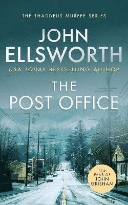 Cover for John Ellsworth · The Post Office: A page-turning legal thriller - Thaddeus Murfee Legal Thrillers (Paperback Book) (2024)