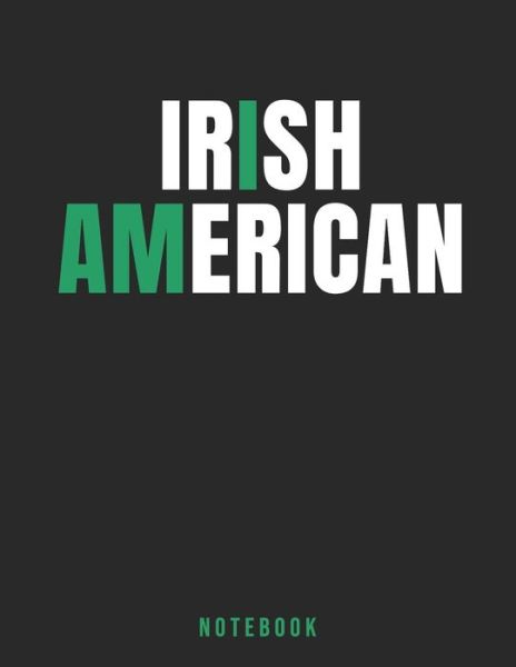 Irish American Notebook - Jackrabbit Rituals - Książki - Independently Published - 9781072410270 - 5 czerwca 2019