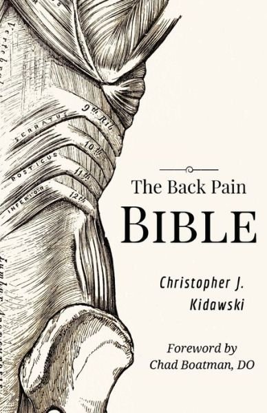 Cover for Christopher J Kidawski · The Back Pain Bible (Pocketbok) (2017)
