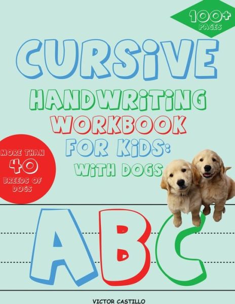 Cover for Victor I Castillo · Cursive Handwriting Workbook for Kids (Paperback Book) (2020)