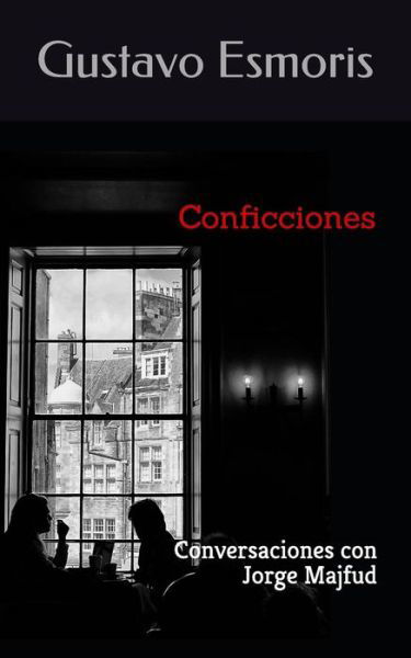 Conficciones - Jorge Majfud - Libros - Independently Published - 9781096212270 - 28 de abril de 2019