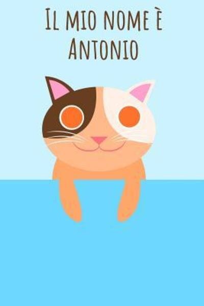 Cover for Mi Chiamo · Il mio nome Antonio (Paperback Book) (2019)