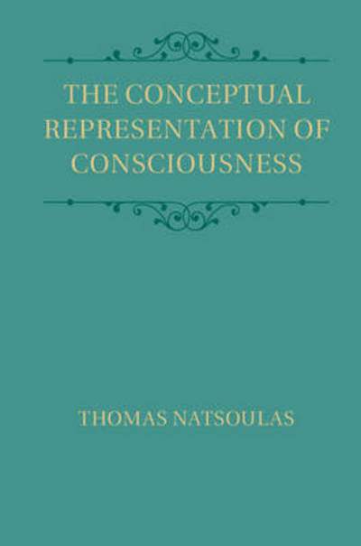 Cover for Natsoulas, Thomas (University of California, Davis) · The Conceptual Representation of Consciousness (Hardcover Book) (2015)