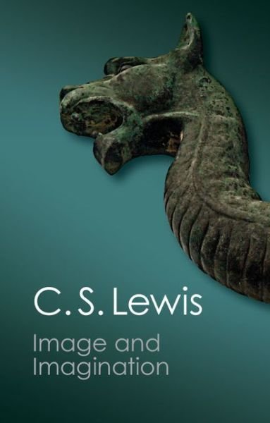 Cover for C. S. Lewis · Image and Imagination: Essays and Reviews - Canto Classics (Taschenbuch) (2013)
