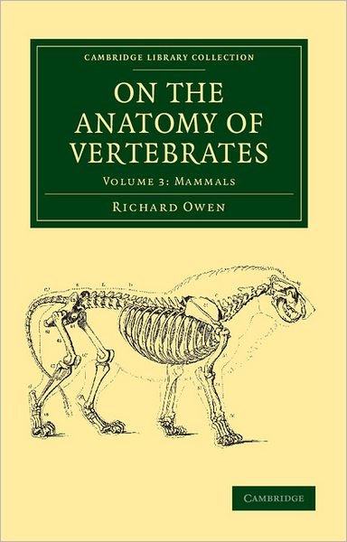Cover for Richard Owen · On the Anatomy of Vertebrates - On the Anatomy of Vertebrates 3 Volume Set (Taschenbuch) (2011)
