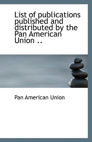 Cover for Pan American Union · List of Publications Published and Distributed by the Pan American Union .. (Paperback Bog) (2009)