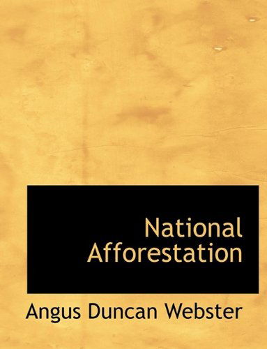 Cover for Angus Duncan Webster · National Afforestation (Hardcover Book) (2009)