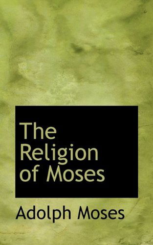 Cover for Adolph Moses · The Religion of Moses (Pocketbok) (2009)