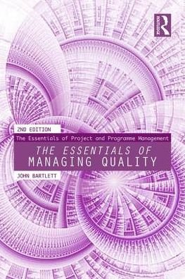 Cover for John Bartlett · The Essentials of Managing Quality for Projects and Programmes - The Essentials of Project and Programme Management (Paperback Book) (2017)