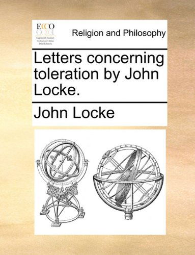 Letters Concerning Toleration by John Locke. - John Locke - Książki - Gale ECCO, Print Editions - 9781140775270 - 27 maja 2010