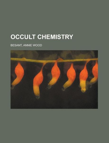 Cover for Besant · Occult Chemistry (Book)