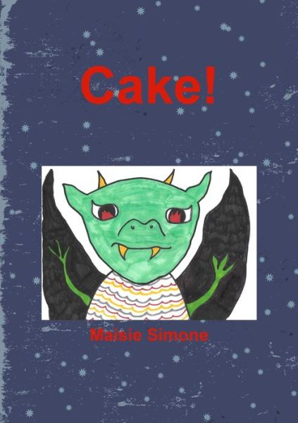 Cover for Maisie Simone · Cake! (Paperback Book) (2015)