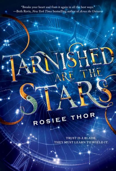 Cover for Rosiee Thor · Tarnished Are the Stars (Hardcover Book) (2019)