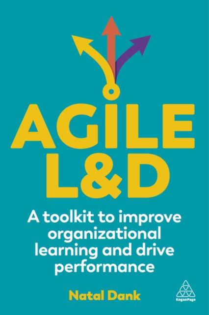 Cover for Natal Dank · Agile L&amp;D: A Toolkit to Improve Organizational Learning and Drive Performance (Hardcover Book) (2024)