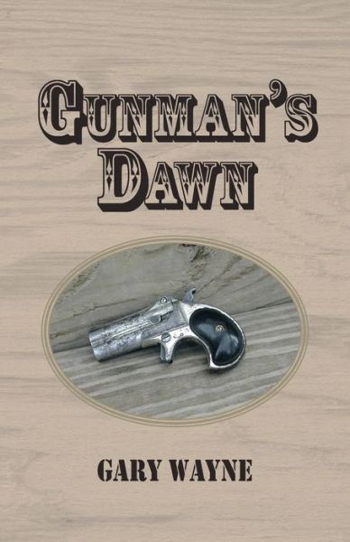 Cover for Gary Wayne · Gunman's Dawn (Paperback Book) (2003)