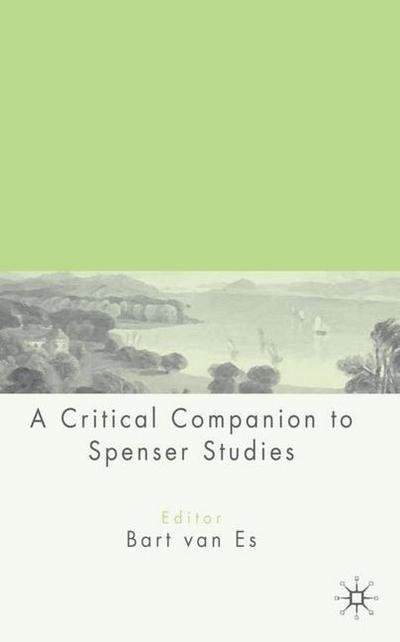 Cover for Bart Van Es · A Critical Companion to Spenser Studies - Palgrave Advances (Hardcover Book) [2006 edition] (2006)