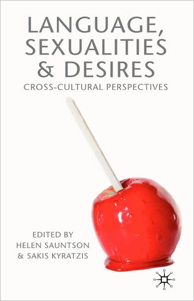 Cover for Sakis Kyratzis · Language, Sexualities and Desires: Cross-Cultural Perspectives (Hardcover Book) [2007 edition] (2006)