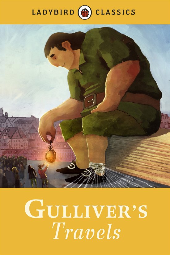 Cover for Jonathan Swift · Ladybird Classics: Gulliver's Travels (Gebundenes Buch) (2012)