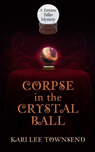 Cover for Kari Lee Townsend · Corpse in the Crystal Ball (Wheeler Large Print Cozy Mystery) (Paperback Book) [Lrg edition] (2013)