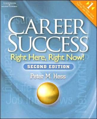 Cover for Peter Hess · Career Success: Right Here, Right Now! (Book) (2007)