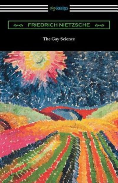 Cover for Friedrich Wilhelm Nietzsche · The Gay Science (Paperback Bog) (2018)