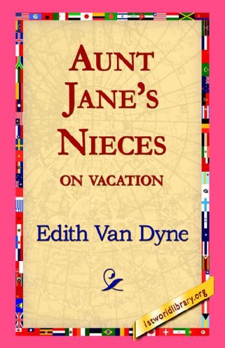 Cover for Edith Van Dyne · Aunt Jane's Nieces on Vacation (Hardcover Book) (2006)