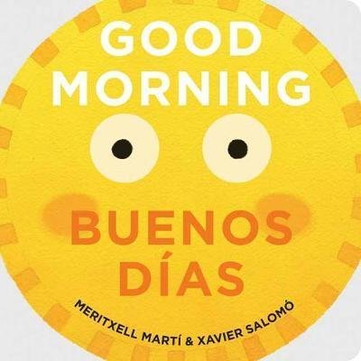 Cover for Meritxell Marti · Good Morning - Buenos Dias (Kartongbok) [Bilingual edition] (2018)