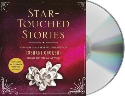 Cover for Roshani Chokshi · Star-Touched Stories (CD) (2018)