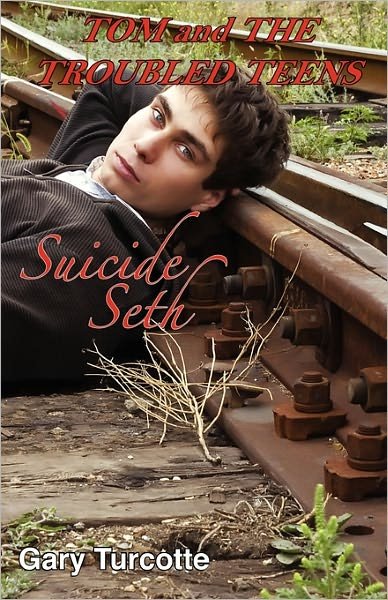 Cover for Gary Turcotte · Tom and the Troubled Teens: Suicide Seth (Pocketbok) (2011)