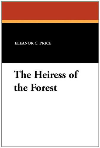 Cover for Eleanor C. Price · The Heiress of the Forest (Paperback Book) (2010)