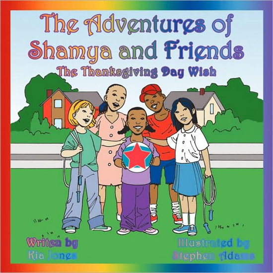 Cover for Kia Jones · The Adventures of Shamya and Friends: the Thanksgiving Day Wish (Taschenbuch) (2009)