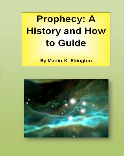 Cover for Martin K Ettington · Prophecy: a History and How to Guide (Paperback Book) (2008)