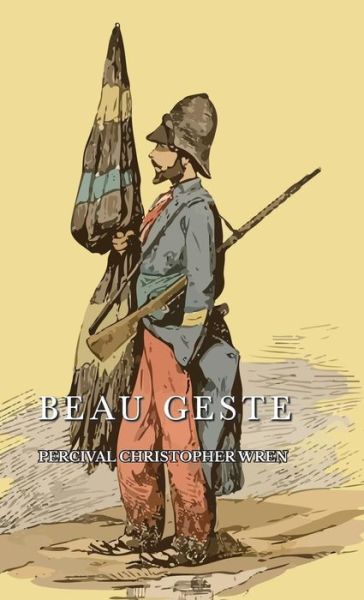 Cover for Percival Christopher Wren · Beau Geste (Hardcover Book) (2008)