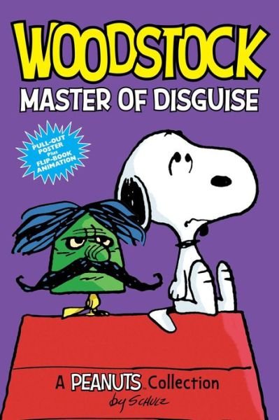 Woodstock: Master of Disguise: A PEANUTS Collection - Peanuts Kids - Charles M. Schulz - Bøger - Andrews McMeel Publishing - 9781449458270 - 21. maj 2015