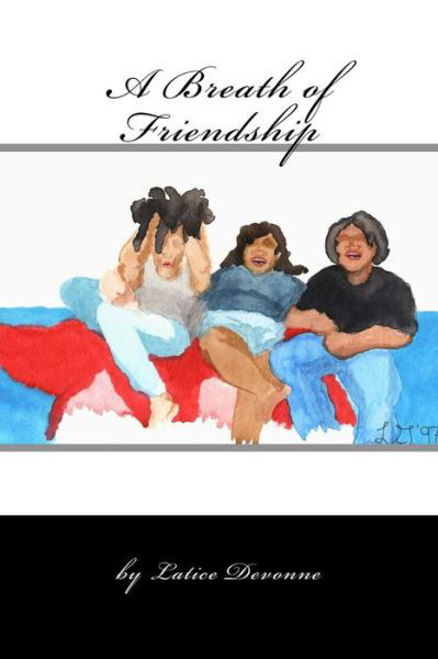 Cover for Latice Devonne · A Breath of Friendship (Paperback Book) (2010)